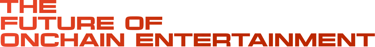 The future of onchain entertainment